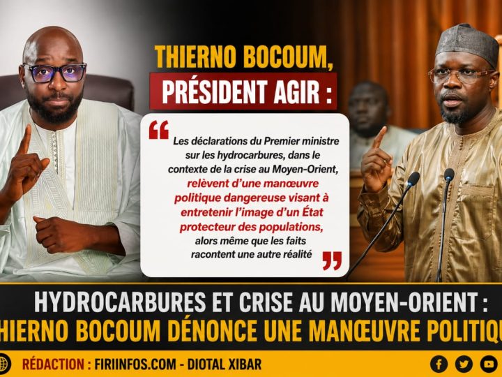 Hydrocarbures : Thierno Bocoum critique la communication du Premier ministre sur fond de crise au Moyen-Orient