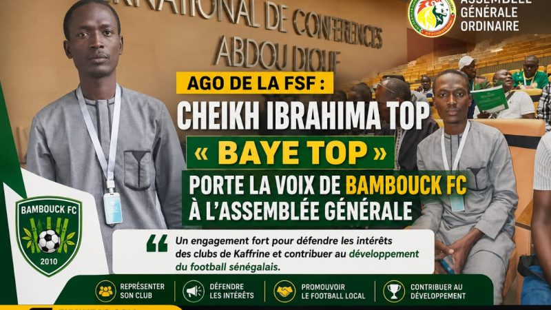 AGO de la FSF : Cheikh Ibrahima Top « Baye Top » porte la voix de Bambouck FC à l’assemblée générale
