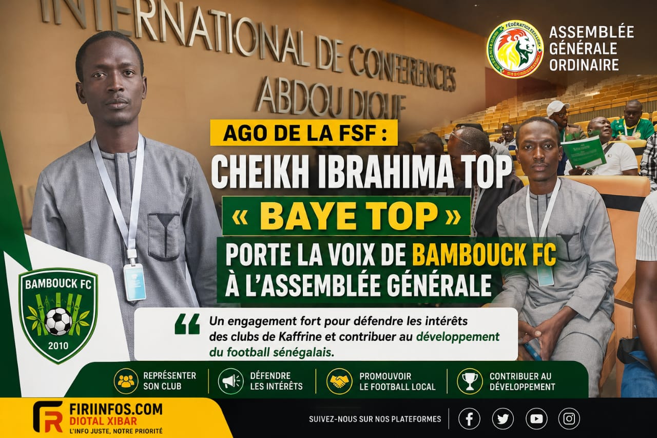 AGO de la FSF : Cheikh Ibrahima Top « Baye Top » porte la voix de Bambouck FC à l’assemblée générale