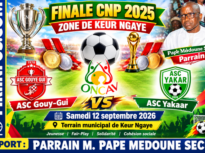 ⚽ Finale CNP 2025 – Zone de Keur Ngaye : l’ASC Yakaar et l’ASC Gouy-Gui se disputent le titre