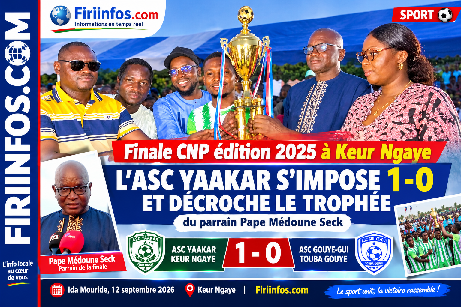 Finale CNP édition 2025 à Keur Ngaye : l’ASC Yaakar s’impose 1-0 et décroche le trophée du parrain Pape Médoune Seck