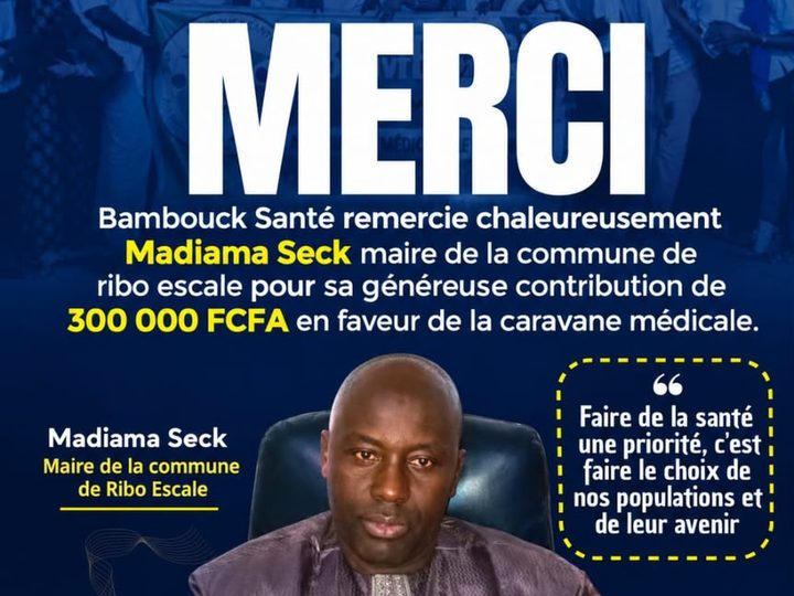 Bambouck Santé : le maire de Ribo Escale, Madiama Seck, apporte une contribution de 300 000 FCFA à la caravane médicale