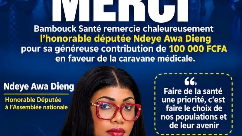 Grande Caravane Médicale 2026 : Bambouck Santé salue la contribution de la députée Ndèye Awa Dieng